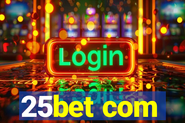 25bet com